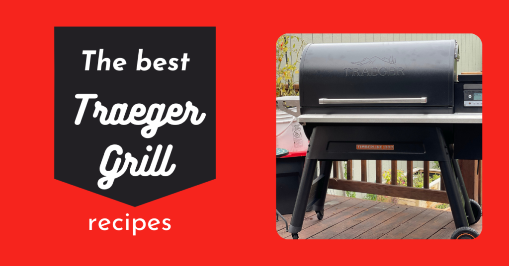 the best traeger grill recipes