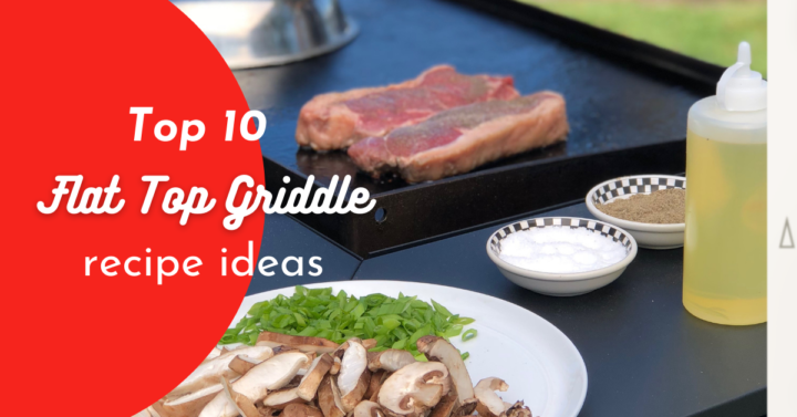 10 Flat Top Griddle Recipes - Grilling Montana